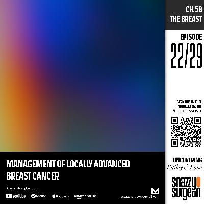 S.01 Ep.22 Management of Locally advanced Breast cancer