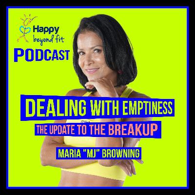" The Truth about being Single " Maria Browning Ep. 40 Happy Beyond Fit Podcast
