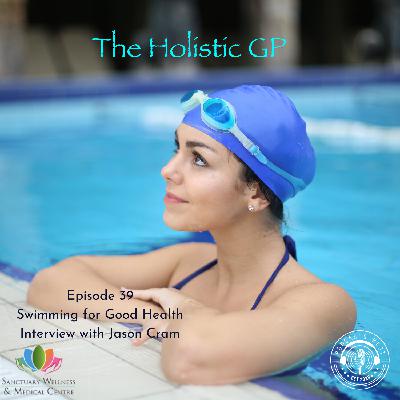 Swimming Towards Good Health. Interview with Jason Cram