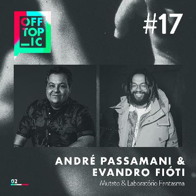 17: AmarElo Prisma: Cocriação em tempos de pandemia, com André Passamani e Evandro Fióti (Pt.2) 17: AmarElo Prisma: Cocriação em tempos de pandemia, com André Passamani e Evandro Fióti (Pt.2)