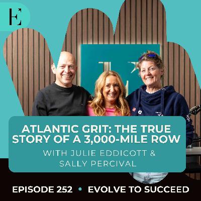 Atlantic Grit: The True Story of a 3,000 Mile Row, with Julie & Sally