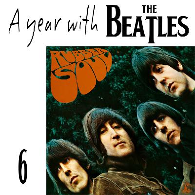 Episode 6 - Rubber Soul Episode 6 - Rubber Soul