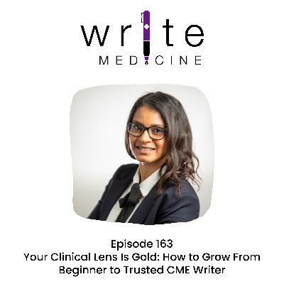 Your Clinical Lens Is Gold: How to Grow From Beginner to Trusted CME Writer