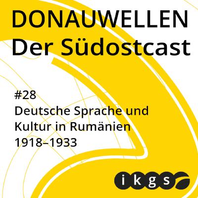 #28 Buchpräsentation. Deutsche Sprache und Kultur in Rumänien 1918–1933
