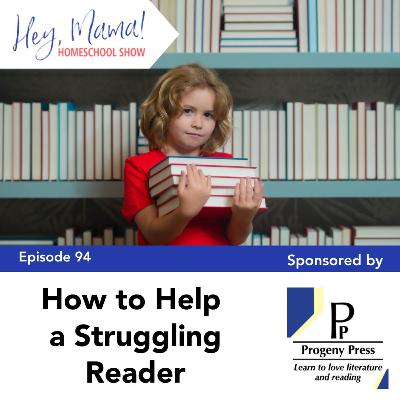 Episode 94: How to Help a Struggling Reader