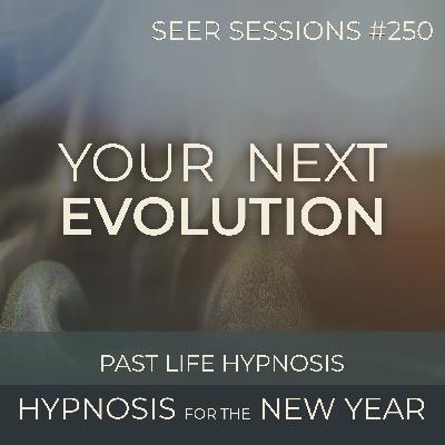 A Past-Life Journey: The Version of You You’re Becoming | Hypnosis For Visiting Another Lifetime | Seer Sessions #250