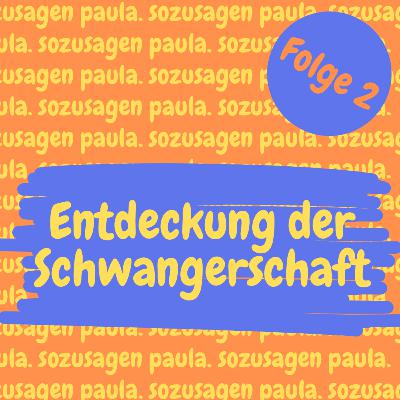 Folge 2 - Entdeckung der Schwangerschaft: Ich bin schwanger! Und jetzt? Folge 2 - Entdeckung der Schwangerschaft: Ich bin schwanger! Und jetzt?