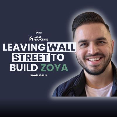 Building a Barakah-Driven Fintech: The Story of Zoya with Saad Malik | Ep 1 of HFH