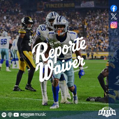 Reporte Waiver Semana 6 | Fantasy Football Podcast 2024