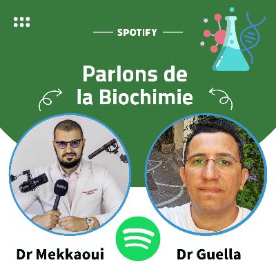 Parlons de Biochimie médicale Dr Guella
