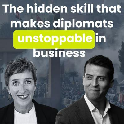 The Australian Diplomat: Why I left my dream job after Egypt's revolutions & the hidden skill that makes diplomats unstoppable in business