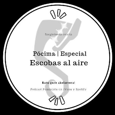 Pócima Especial - Escobas al aire