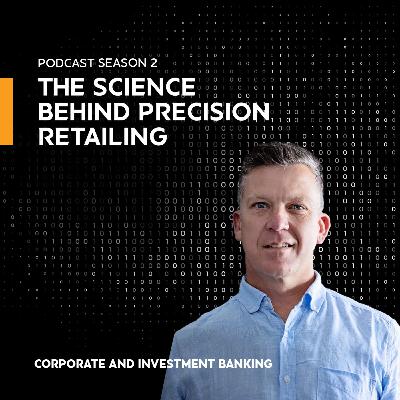 S2 / E5 The science behind precision retailing - Rand Merchant Bank (rmb.co.za)
