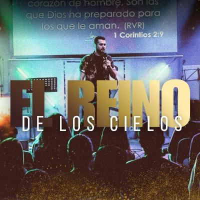 El Reino De Los Cielos | Maxi Alvarez | Prédicas