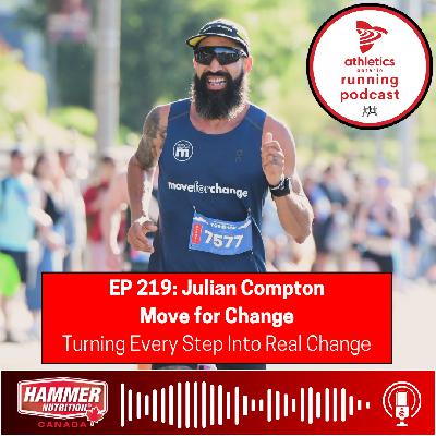 EP 219: Julian Compton, Move for Change - Turning Every Step into Real Change EP 219: Julian Compton, Move for Change - Turning Every Step into Real Change