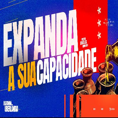 #16 - Expanda a sua capacidade | Pr. Douglas Camargos
