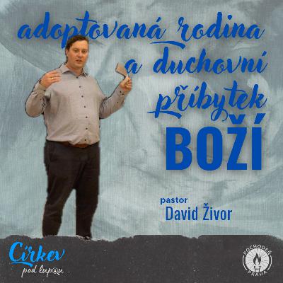 Adoptovaná rodina a duchovní příbytek Boží