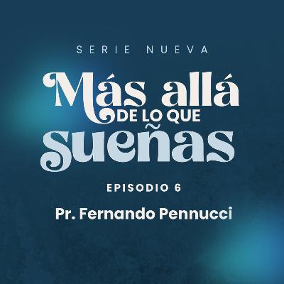 Serie: "Más allá de lo que sueñas" - Episodio 6 "Callejón Sin Salida" | Pr. Fernando Pennucci Serie: "Más allá de lo que sueñas" - Episodio 6 "Callejón Sin Salida" | Pr. Fernando Pennucci
