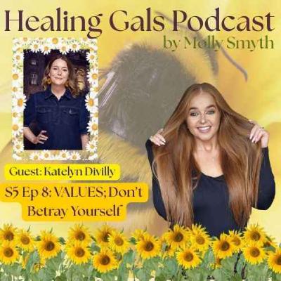 S5 Ep 8: VALUES; Don't Betray Yourself