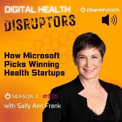 How Microsoft Picks Winning Health Startups with Sally Ann Frank How Microsoft Picks Winning Health Startups with Sally Ann Frank