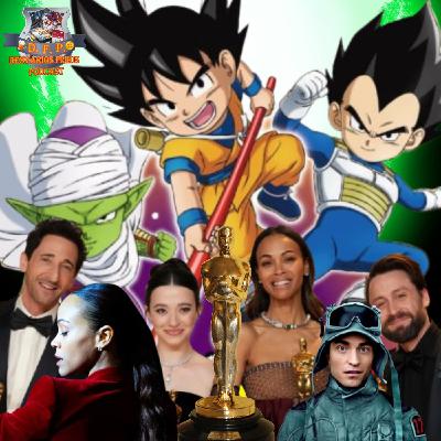 Desvaríos Frikis Críticas 95 DRAGON BALL DAIMA, OSCARS 2025, Emilia Pérez, Anora, Wicked, The Brutalist, MICKEY 17