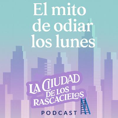 El mito de odiar los lunes