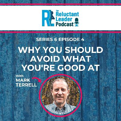 Series 6 Episode 4 Why you should avoid what you're good at
