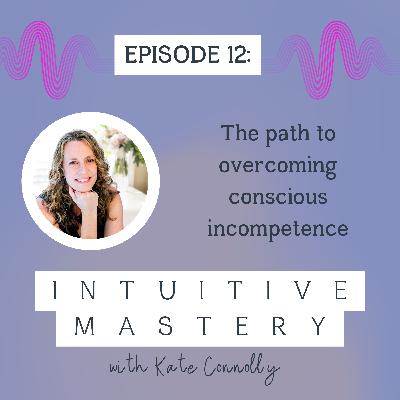 The Path to Overcoming Conscious Incompetence The Path to Overcoming Conscious Incompetence