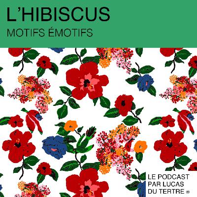 L'Hibiscus