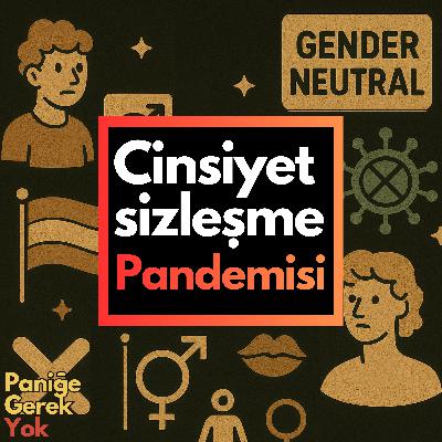 Cinsiyetsizleşme Pandemisi
