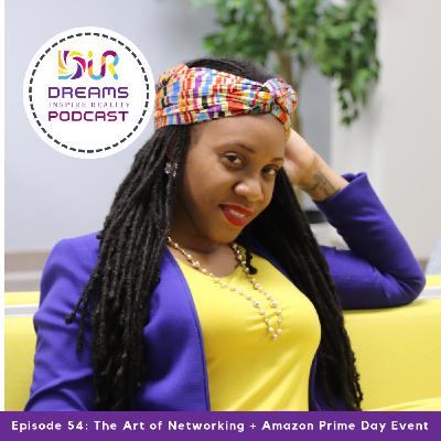 The Art of Networking + Amazon Prime Day Event