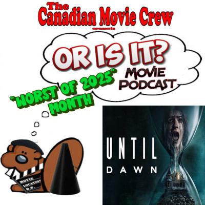 Or Is It? - Until Dawn **Worst of 2025 Month** Or Is It? - Until Dawn **Worst of 2025 Month**