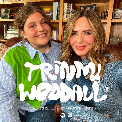 Episode 1: Trinny Woodall - Energy, Legacy & the Joys of Fashion