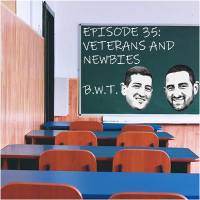 Episode 35: Veterans and Newbies