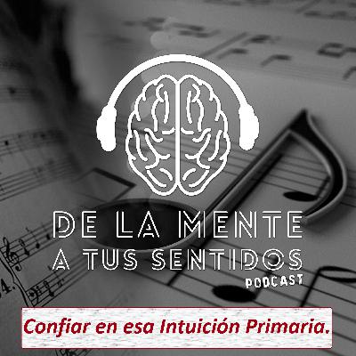 31 Confiar en esa Intuición Primaria//Manuel Valverde 31 Confiar en esa Intuición Primaria//Manuel Valverde
