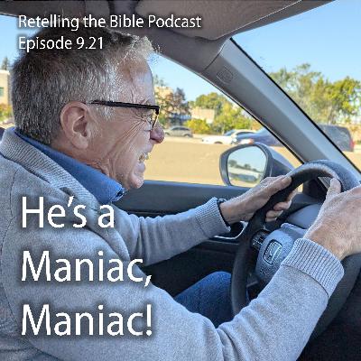 9.21 He's a Maniac, Maniac!