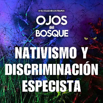 Nativismo y Discriminación Especista