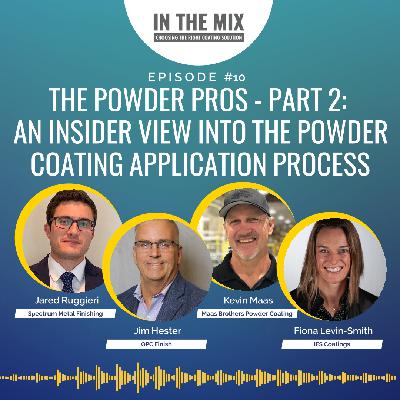 Episode 10: The Powder Pros – Part 2: An Insider View Into The Powder Coating Application Process