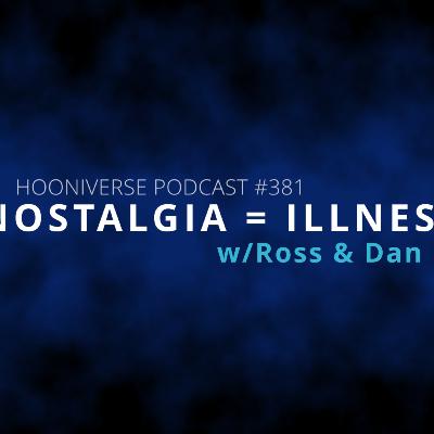 Nostalgia Is An Illness