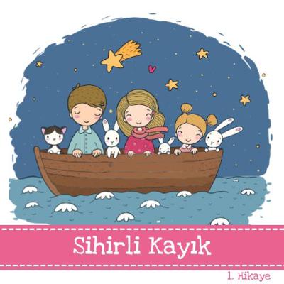 Sihirli Kayık - 1. Hikaye