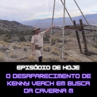 Ep111- O desaparecimento de Kenny Veach