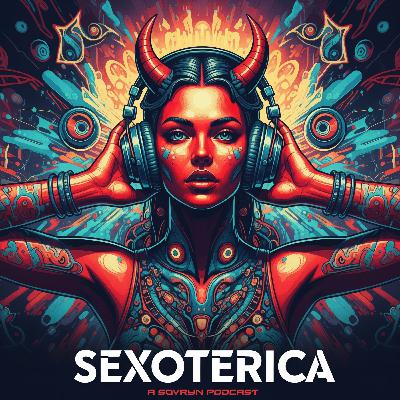 Orgasms, Origins, and the Universe [Sexoterica Podcast]