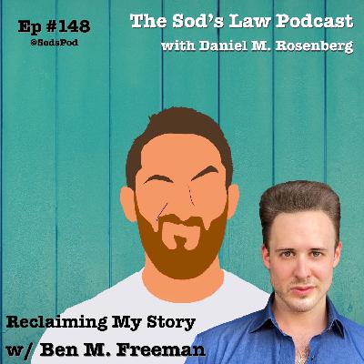 Reclaiming My Story w/ Ben M Freeman