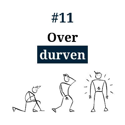 #11 - Over durven