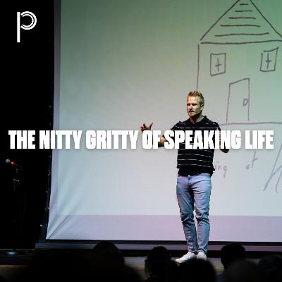 Winning at Home - The Nitty Gritty of Speaking Life Winning at Home - The Nitty Gritty of Speaking Life