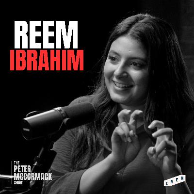 #107 - Reem Ibrahim - Free Markets, Capitalism & Liberty