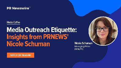 Media Outreach Etiquette: Insights from PRNEWS' Nicole Schuman
