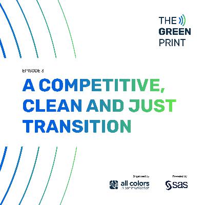 Episode #3 – A competitive, clean and just transition