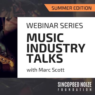 Music Industry Talks Summer Edition with Marc Scott