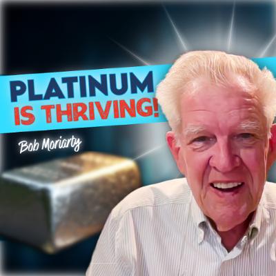 "Platinum is Exploding!" Bob Moriarty’s Warning for Gold & Silver Investors